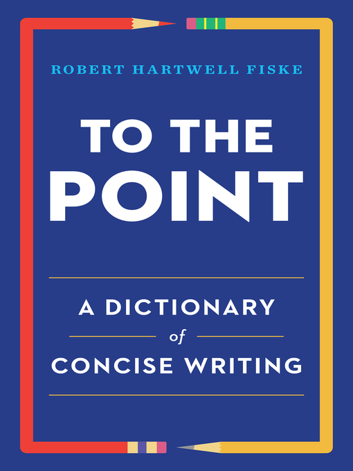 Title details for To the Point by Robert Hartwell Fiske - Wait list